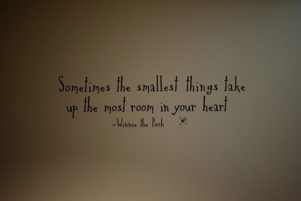 A Winnie the Pooh quote on the wall of the delivery room.
